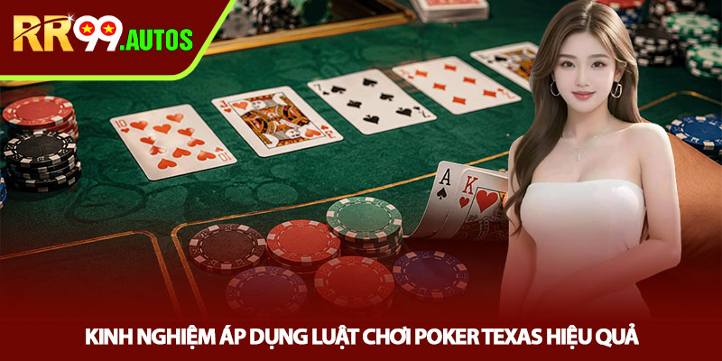 Luật chơi Poker Texas - Bí quyết nhập cuộc tại RR99 4 Kinh nghiệm áp dụng luật chơi Poker Texas hiệu quả